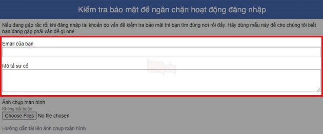 Nếu bạn đăng nhập Facebook bằng số điện thoại, bạn tiến hành điền email mà bạn dùng để đăng ký Facebook tại khung Email của bạn. Sau đó nhập nội dung tại khung Mô tả sự cố